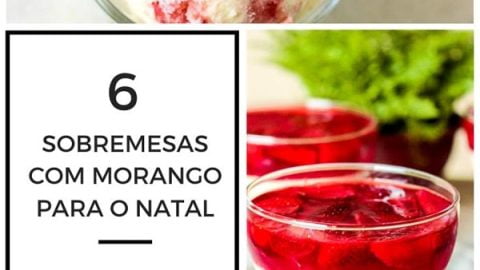 Aqui estão seis receitas com morango, deliciosas, que você pode fazer no Natal. Elas são super fáceis, rápidas e práticas e ficam lindas na mesa da ceia.