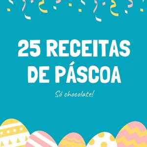 A Páscoa vem chegando. Confira essa lista de 25 receitas com chocolate para você escolher quais sobremesas fazer na época mais doce do ano.
