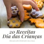 Dia das crianças: 20 receitas fáceis para fazer em casa