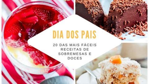 A procura de receitas de sobremesas fáceis para fazer no Dia dos Pais? Veja aqui 20 das nossas melhores receitas doces! 